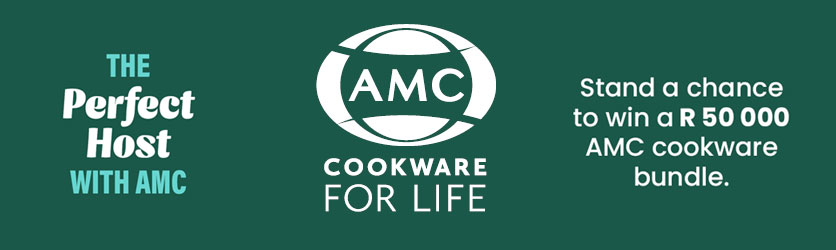 The Perfect Host with AMC - Stand a chance to win a R50000 AMC Cookware bundle.